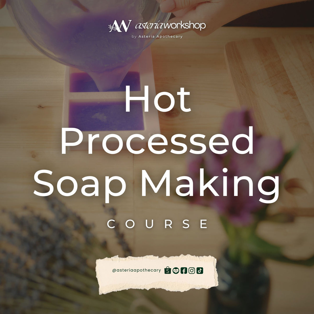 HOT-PROCESSED SOAP MAKING COURSE